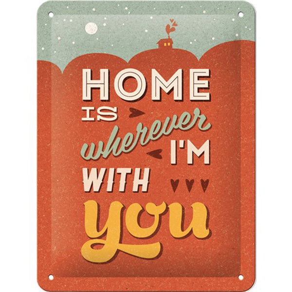 Nostalgic-Art Small Home Is Where I'm with You Sign