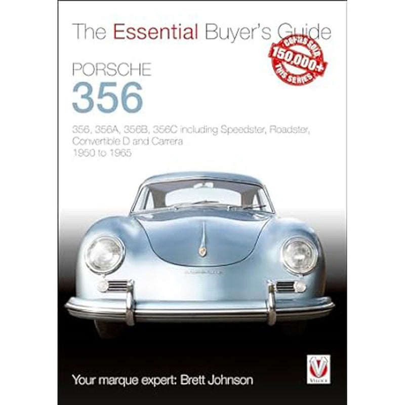 Porsche 356 1950 to 1965 The Essential Buyers Guide