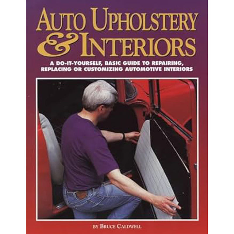 Auto Upholstery and Interiors by Bruce Caldwell