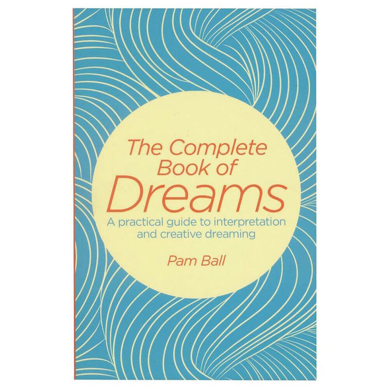 The Complete Book Of Dreams Book by Pamela Ball